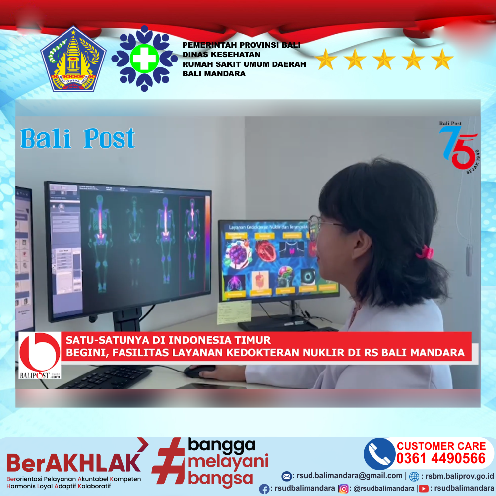 SATU - SATUNYA DI INDONESIA TIMUR, BEGINI FASILITAS LAYANAN KEDOKTERAN NUKLIR DI RS BALI MANDARA