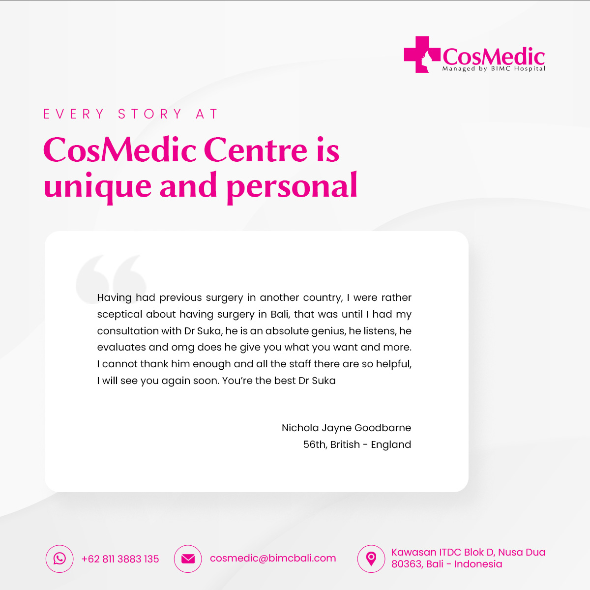 Every story at CosMedic Centre is unique and personal