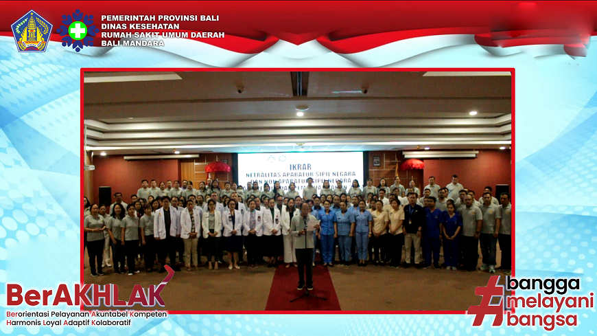 IKRAR NETRALITAS APARATUR SIPIL NEGARA DAN NON APARATUR SIPIL NEGARA PADA PEMILU DAN PEMILIHAN TAHUN 2024 RSUD BALI MANDARA
