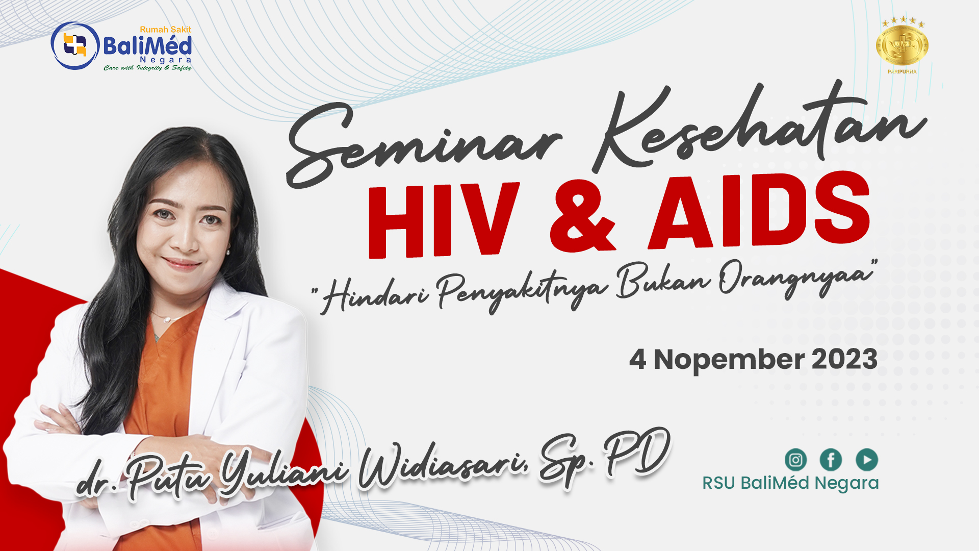 Seminar Kesehatan Kesehatan dengan topik “HIV & AIDS, Hindari Penyakitnya Bukan Orangnya"