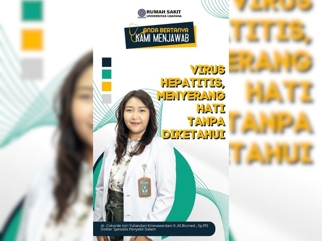 Anda Bertanya Kami Menjawab, “Virus Hepatitis, Menyerang Hati Tanpa Diketahui”